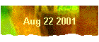 Aug 22 2001